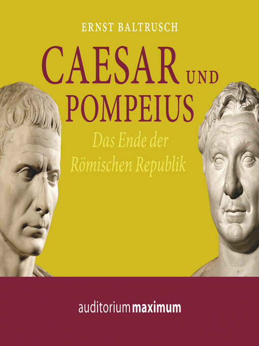 Title details for Caesar und Pompeius (Ungekürzt) by Ernst Baltrusch - Available